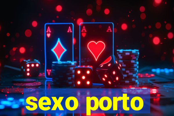 sexo porto